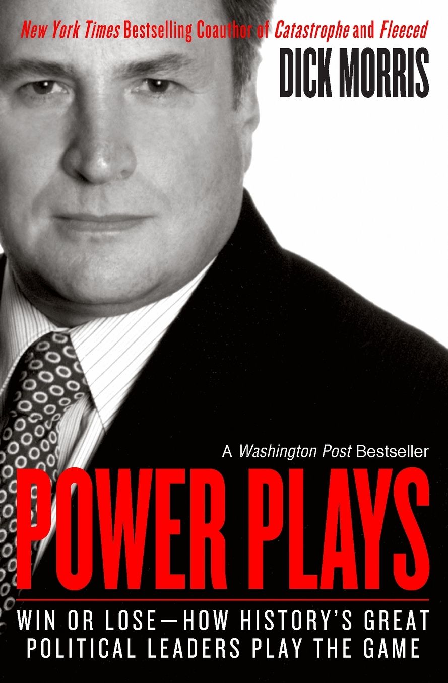 Power Plays: Win or Lose--How History's Great Political Leaders Play the Game
