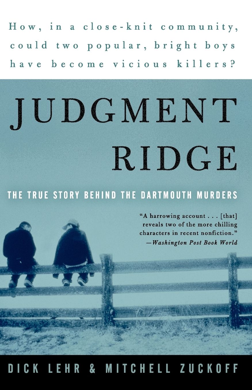 Judgment Ridge: The True Story behind the Dartmouth Murders