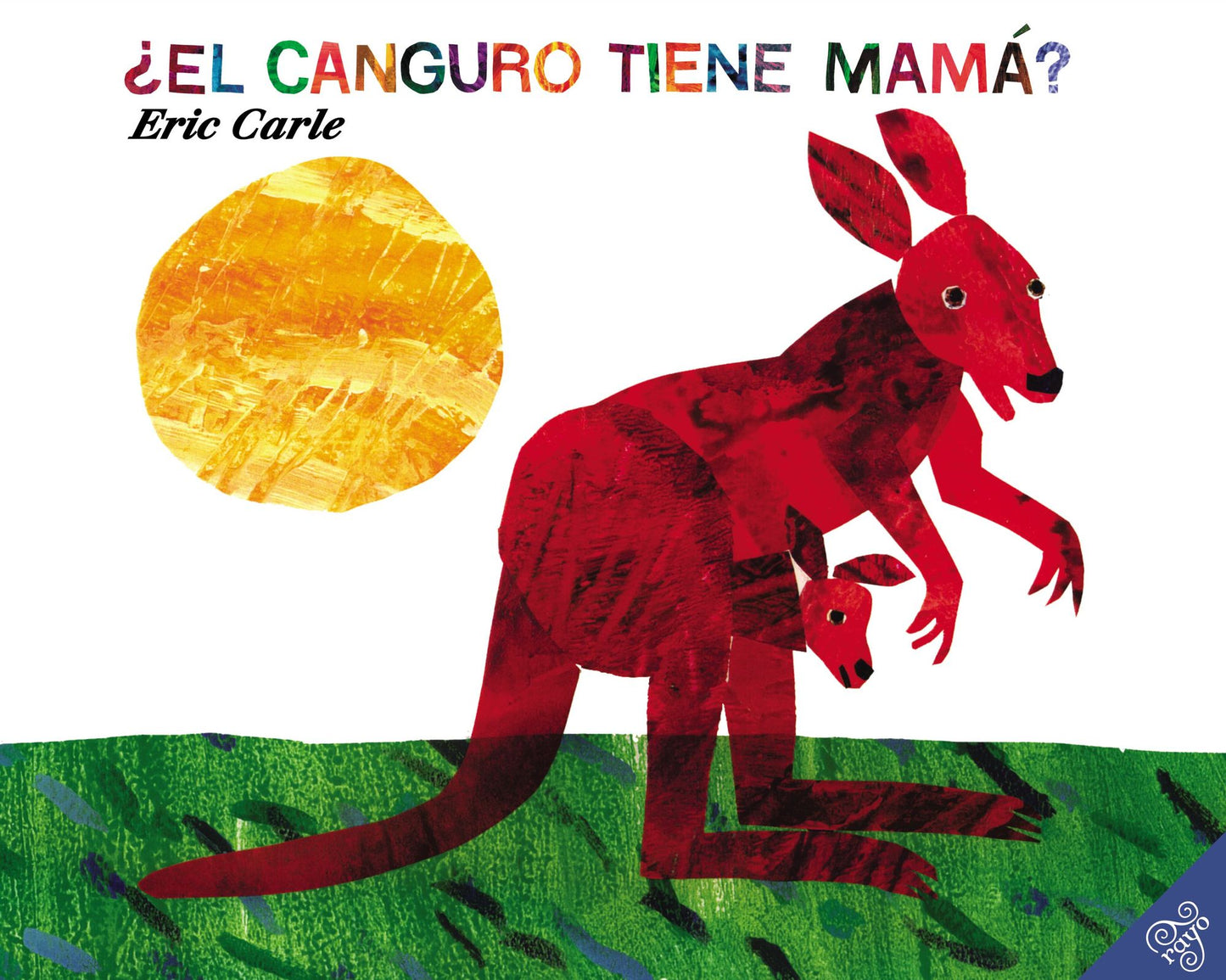 ¿El canguro tiene mamá? (Does a Kangaroo Have a Mother, Too?)