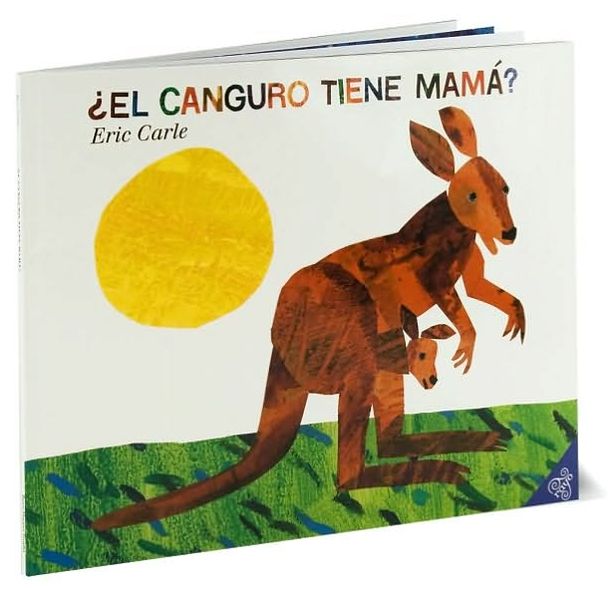 ¿El canguro tiene mamá? (Does a Kangaroo Have a Mother, Too?)