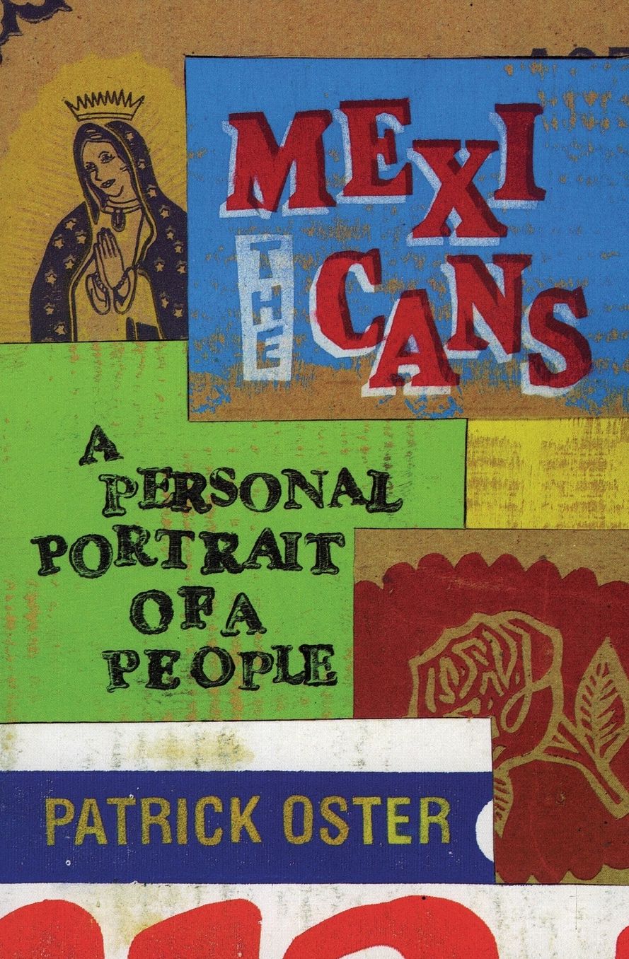 Mexicans: A Personal Portrait of a People
