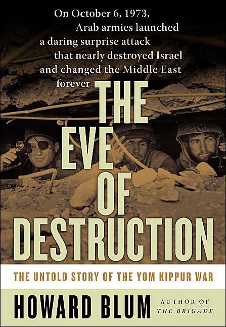 Eve of Destruction: The Untold Story of the Yom Kippur War
