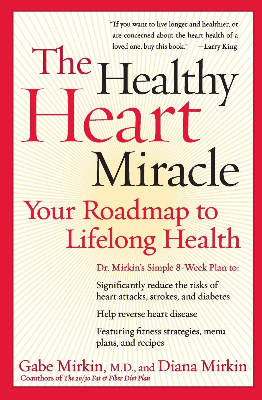 Healthy Heart Miracle: Your Roadmap to Lifelong Health