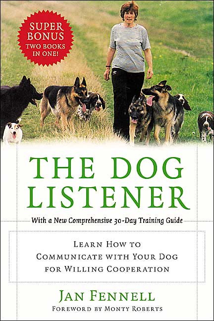 Dog Listener: Learn How to Communicate with Your Dog for Willing Cooperation