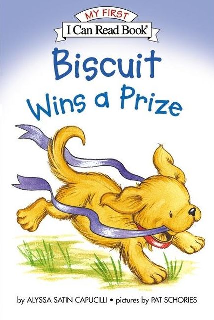 Biscuit Wins a Prize (My First I Can Read Series)
