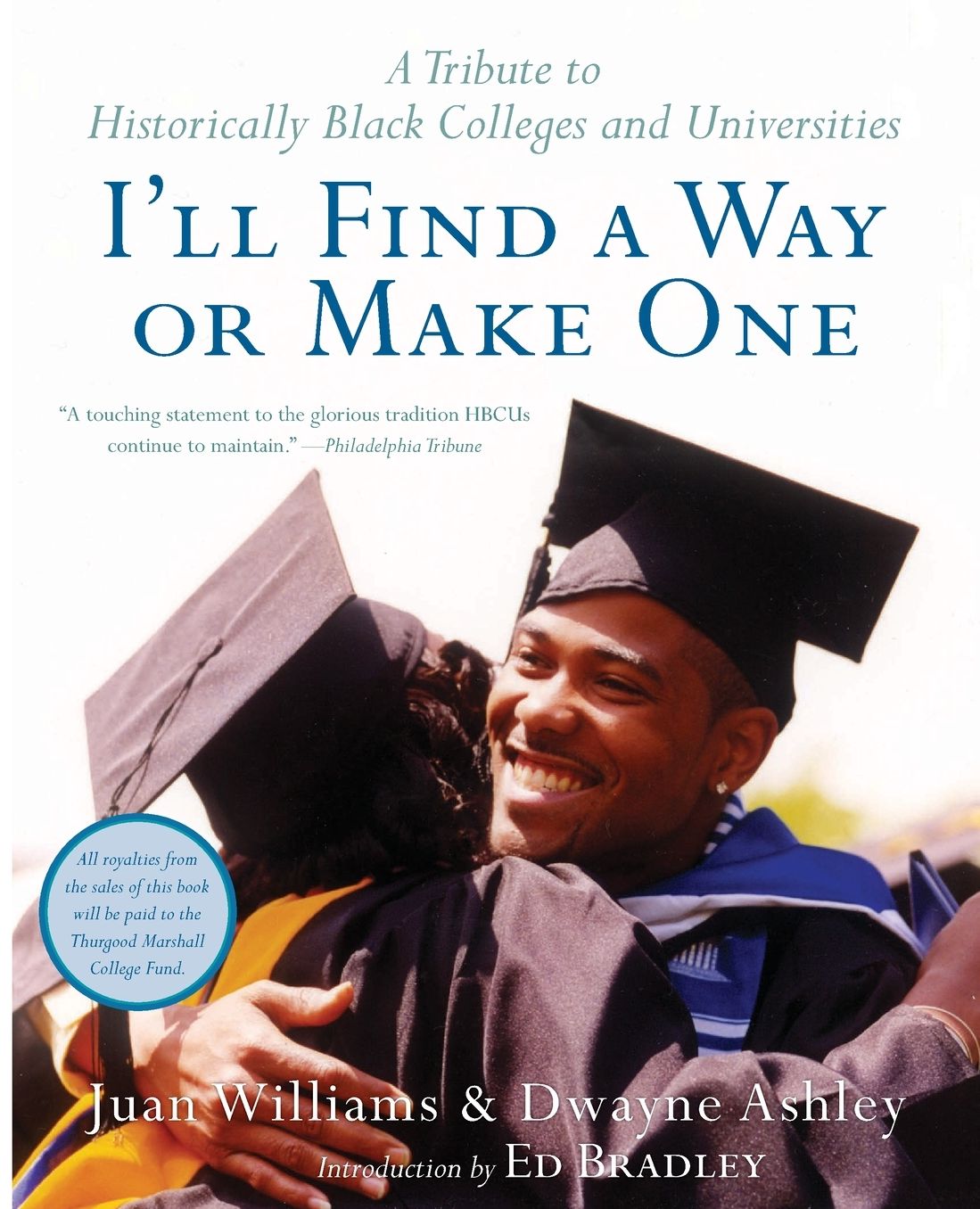 I'll Find a Way or Make One: A Tribute to Historically Black Colleges and Universities