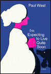 I'm Expecting to Live Quite Soon