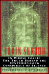 Turin Shroud: In Whose Image? the Shocking Truth Revealed