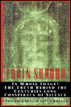 Turin Shroud: In Whose Image? the Shocking Truth Revealed