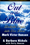 Out of the Blue...Delight Comes Into Our Lives: Delight Comes into Our Lives