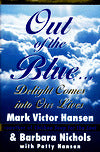 Out of the Blue...Delight Comes Into Our Lives: Delight Comes into Our Lives