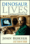 Dinosaur Lives: Unearthing an Evolutionary Saga