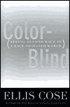 Color-Blind: Seeing Beyond Race in a Race-Obsessed World