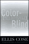 Color-Blind: Seeing Beyond Race in a Race-Obsessed World