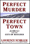 Perfect Murder, Perfect Town: JonBenet and the City of Boulder