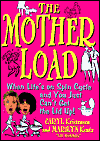 Mother Load: When Your Life's on Spin Cycle and You Just Can't Get the Lid Up