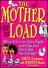 Mother Load: When Your Life's on Spin Cycle and You Just Can't Get the Lid Up