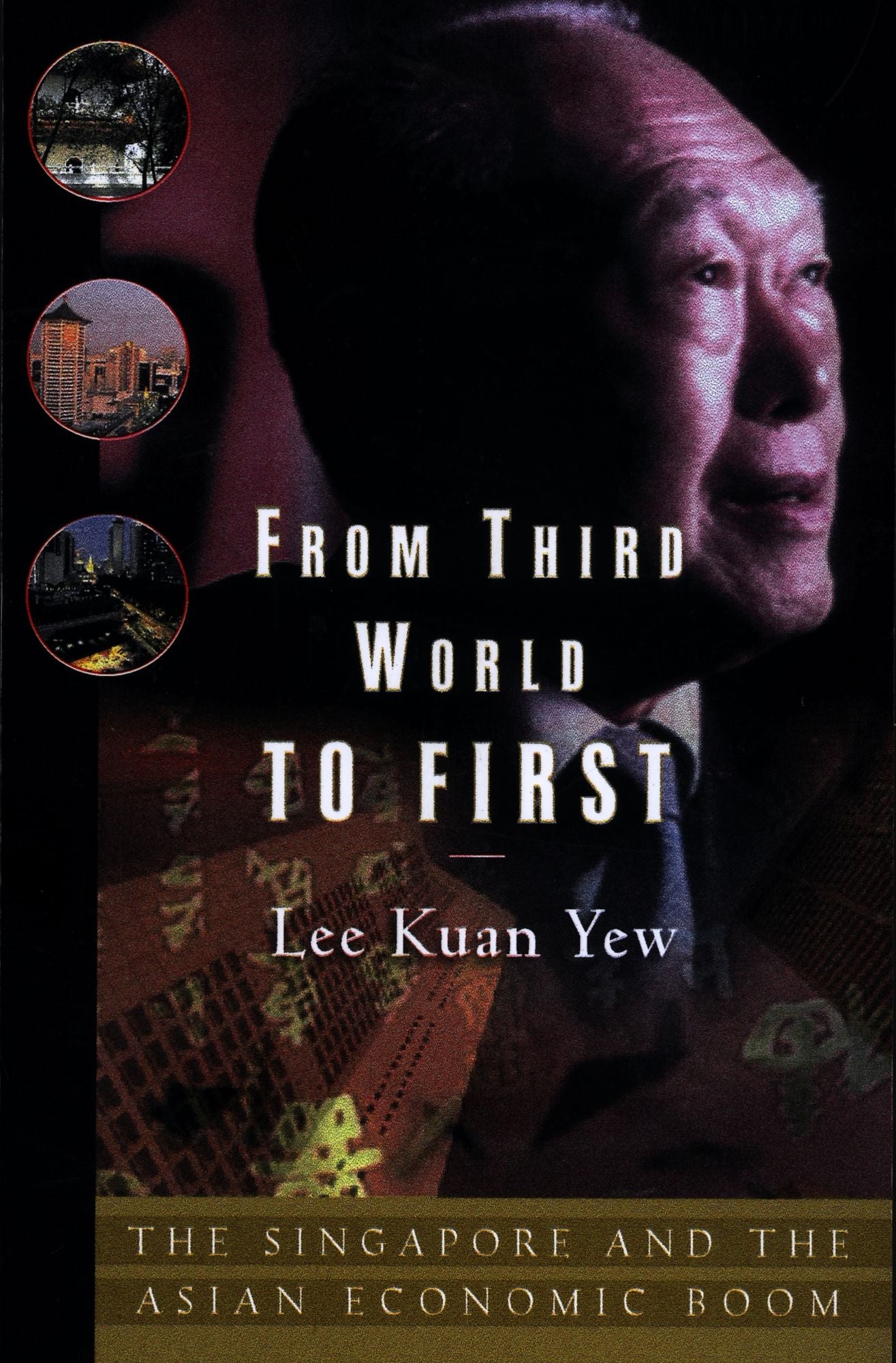 From Third World to First: The Singapore Story, 1965-2000