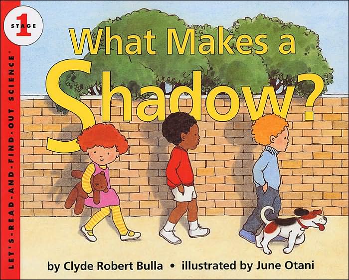 What Makes a Shadow? (Let's-Read-and-Find-Out Science 1 Series)