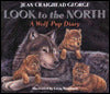Look to the North: A Wolf Pup Diary