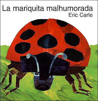 La Mariquita Malhumorada (The Grouchy Ladybug)
