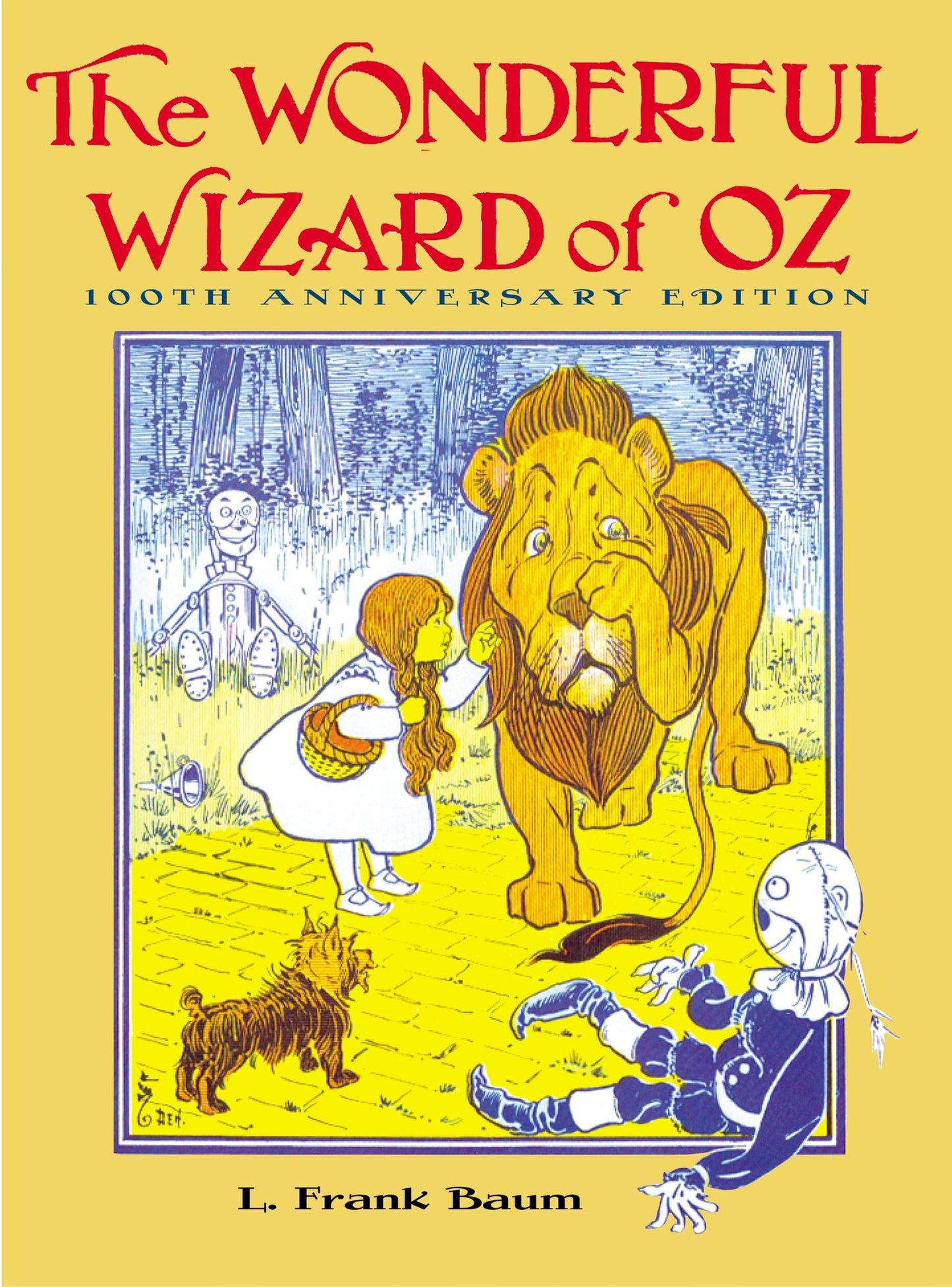 The Wonderful Wizard of Oz: 100th Anniversary Edition (Oz Series #1)