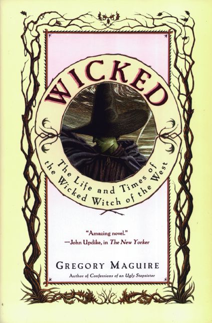 Wicked: The Life and Times of the Wicked Witch of the West (Wicked Years Series #1)