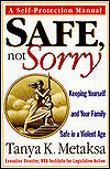 Safe, Not Sorry; Keeping Yourself and Your Family Safe in a Violent Age