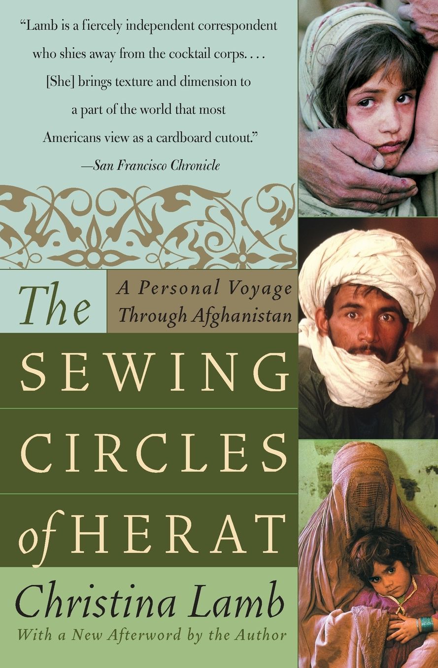 Sewing Circles of Herat: A Personal Voyage Through Afghanistan