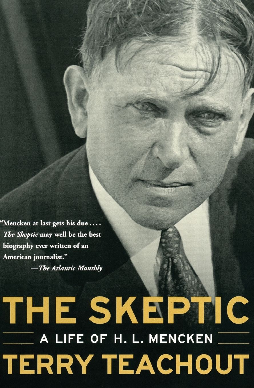 The Skeptic: A Life of H.L. Mencken