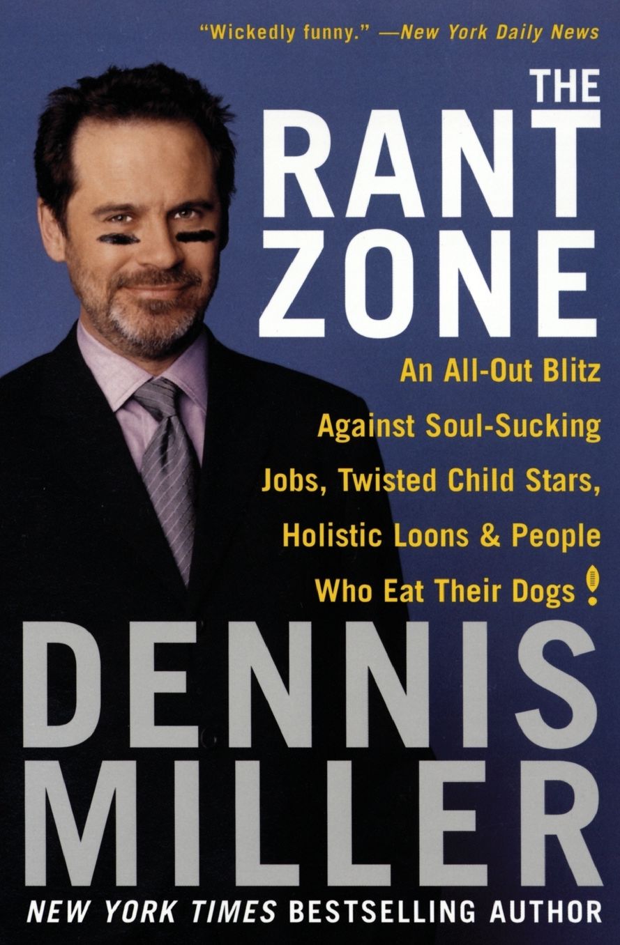 Rant Zone: An All-Out Blitz Against Soul-Sucking Jobs, Twisted Child Stars, Holistic Loons, and People Who Eat Their Dogs!