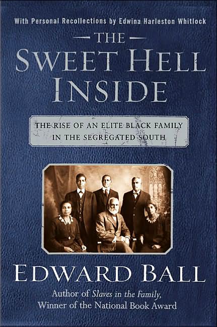 Sweet Hell Inside: The Rise of an Elite Black Family in the Segregated South