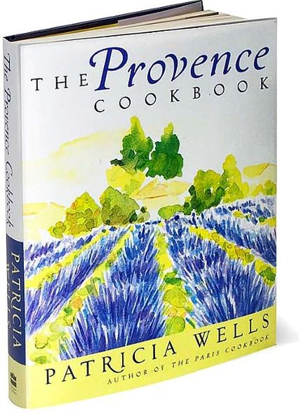 Provence Cookbook: 150 Recipes and Select Guide to the Markets, Shops, and Restaurants of France