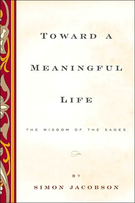 Toward a Meaningful Life: The Wisdom of the Sages