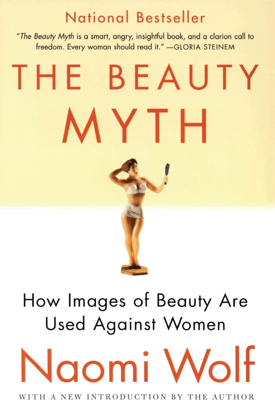 Beauty Myth: How Images of Beauty Are Used Against Women