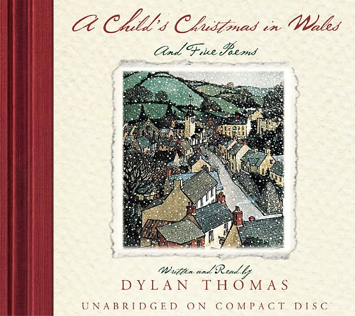 A Child's Christmas in Wales and Five Poems : 50th Anniversary Edition