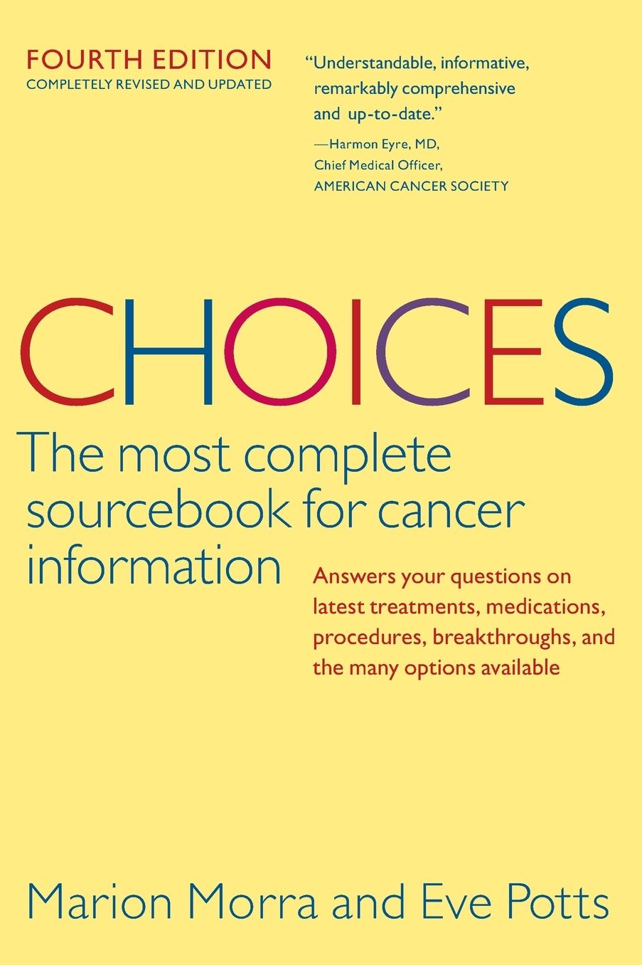 Choices: The Most Complete Sourcebook for Cancer Information