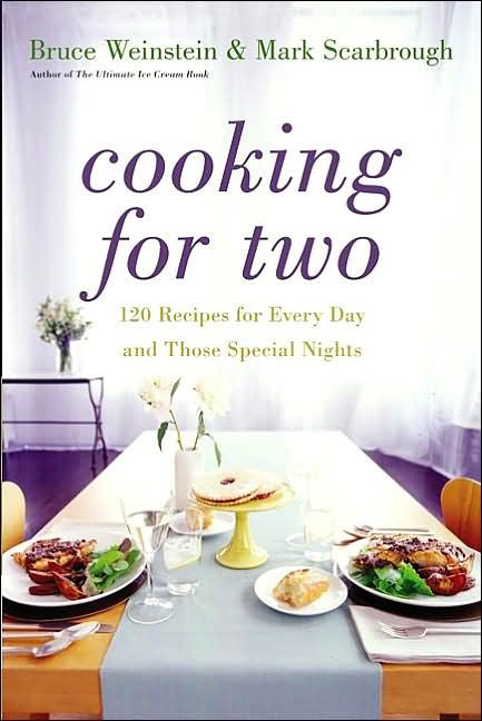 Cooking for Two: 120 Recipes for Every Day - and Those Special Nights
