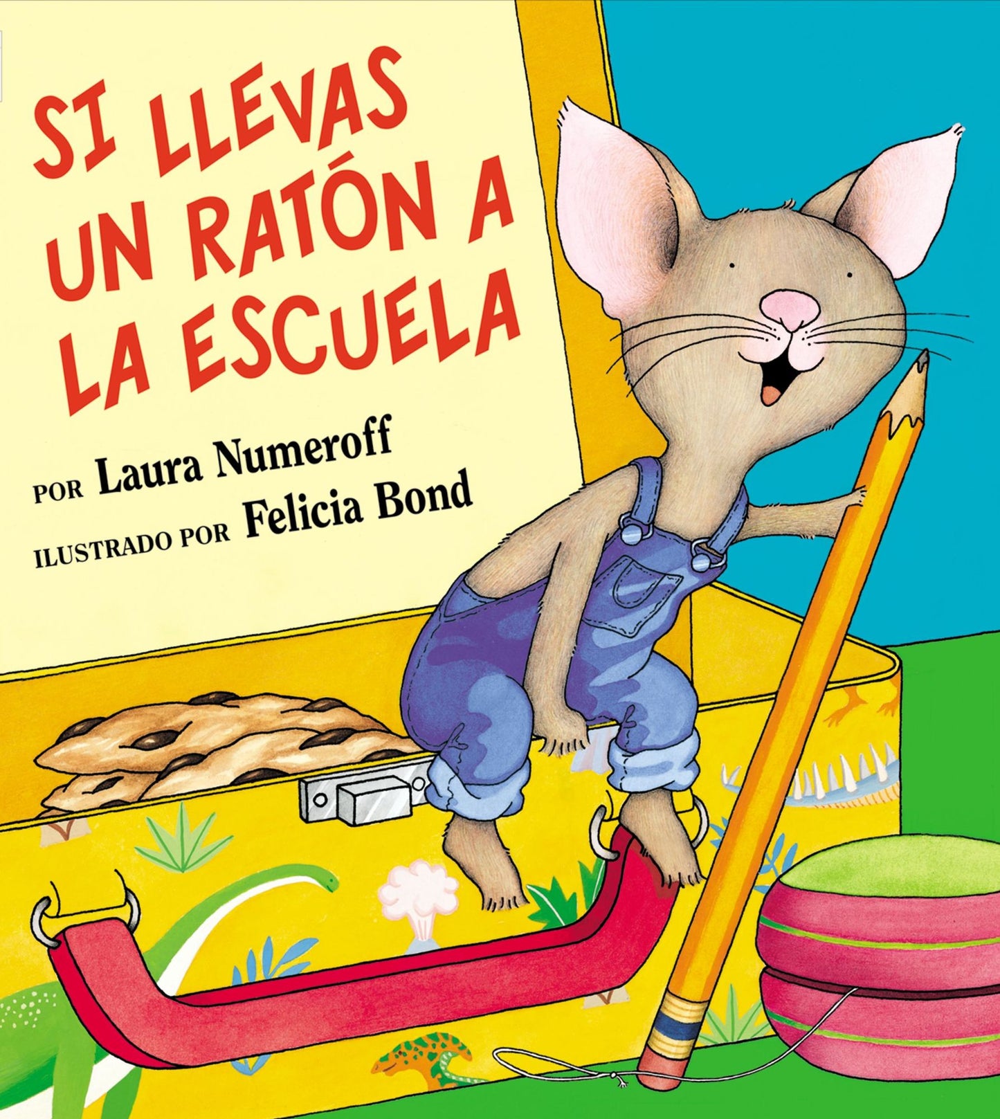 Si llevas un raton a la escuela (If You Take a Mouse to School)
