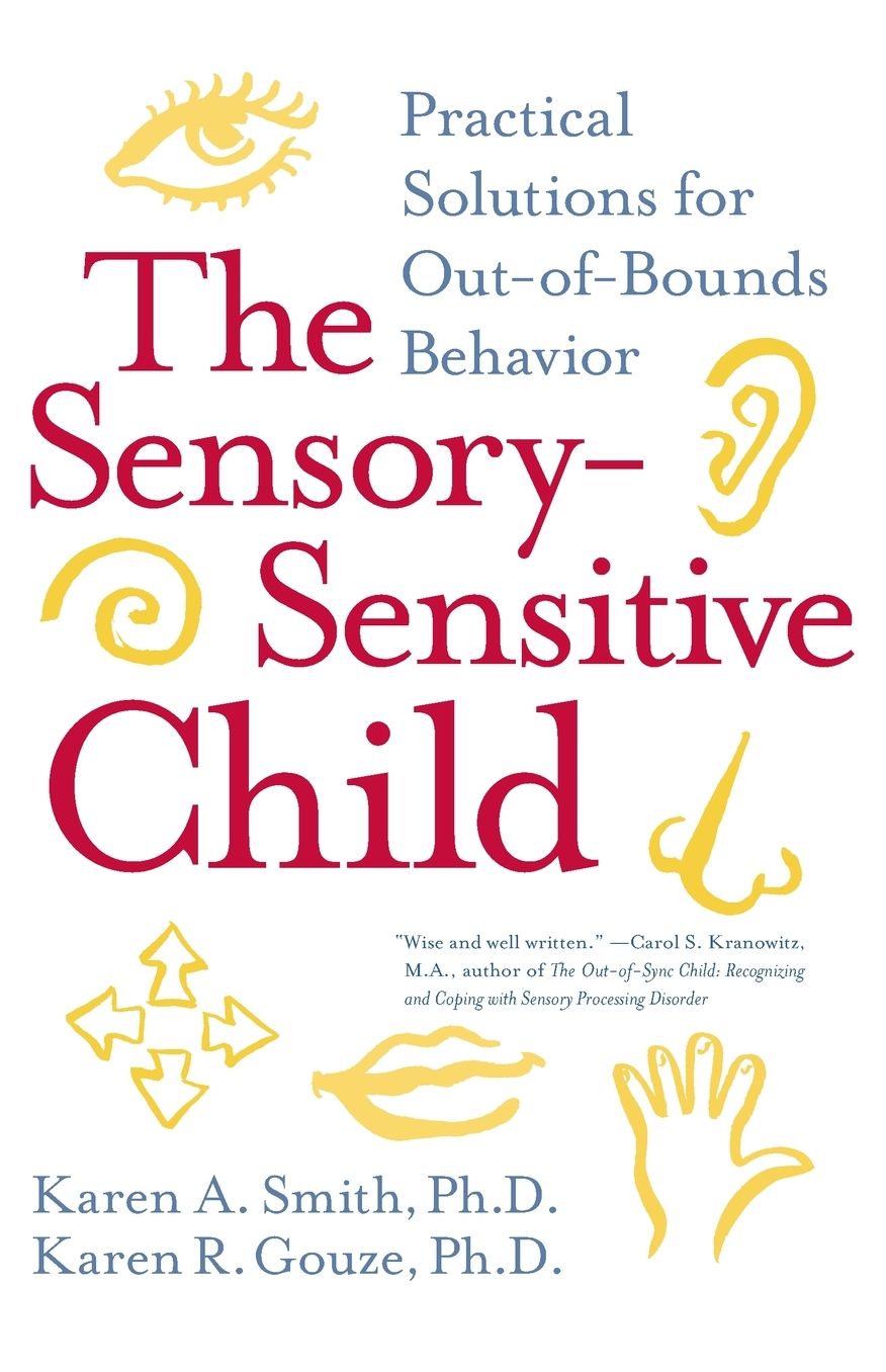 Sensory-Sensitive Child: Practical Solutions for Out-of-bounds Behavior