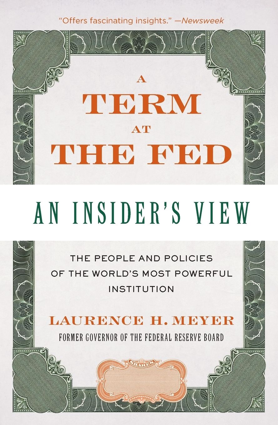 A Term at the Fed: An Insider's View