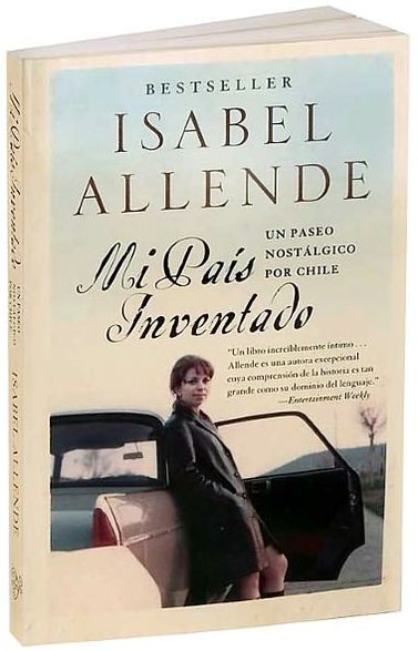 Mi pais inventado: Un paseo nostalgico por Chile (My Invented Country: A Nostalgic Journey through Chile)