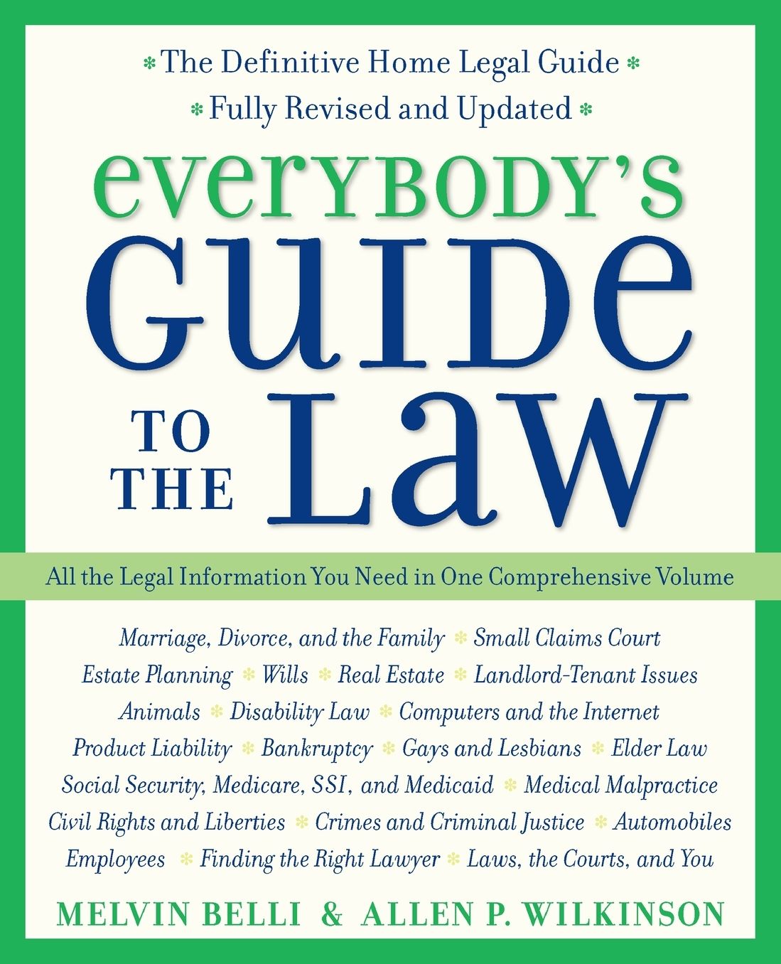Everybody's Guide to the Law- Fully Revised and Updated 2nd Edition: All the Legal Information You Need in One Comprehensive Volume