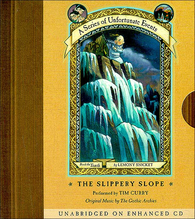The Slippery Slope: Book the Tenth (A Series of Unfortunate Events)