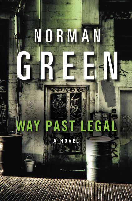 Way Past Legal: A Novel