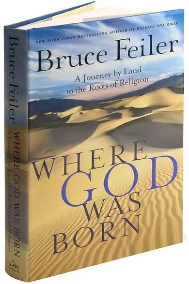 Where God Was Born: A Journey by Land to the Roots of Religion
