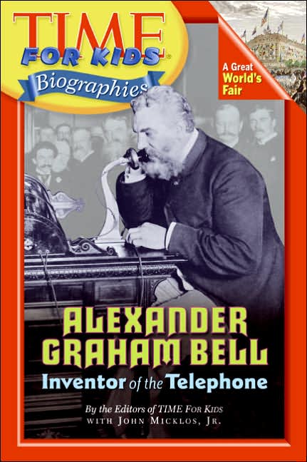 Time For Kids: Alexander Graham Bell