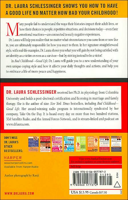 Bad Childhood, Good Life: How to Blossom and Thrive in Spite of an Unhappy Childhood