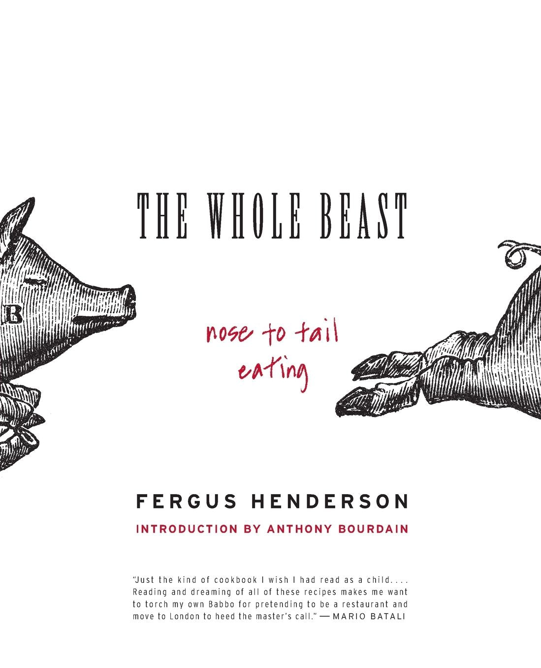 Whole Beast: Nose to Tail Eating
