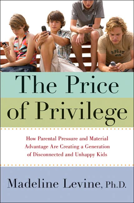 The Price of Privilege: How Parental Pressure and Material Advantage Are Creating a Generation of Disconnected and Unhappy Kids